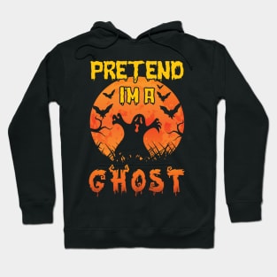 Lazy Halloween Costume Funny Pretend I'm A Ghost Hoodie
